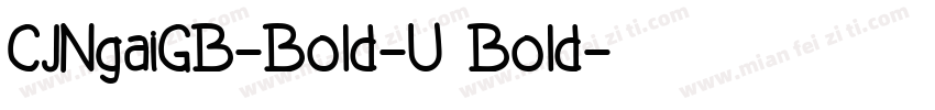 CJNgaiGB-Bold-U Bold字体转换